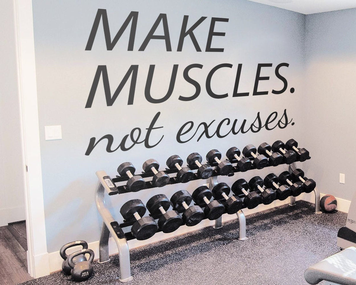 Make Muscles Not Excuses Gym Wall Decal: Home Gym Decor