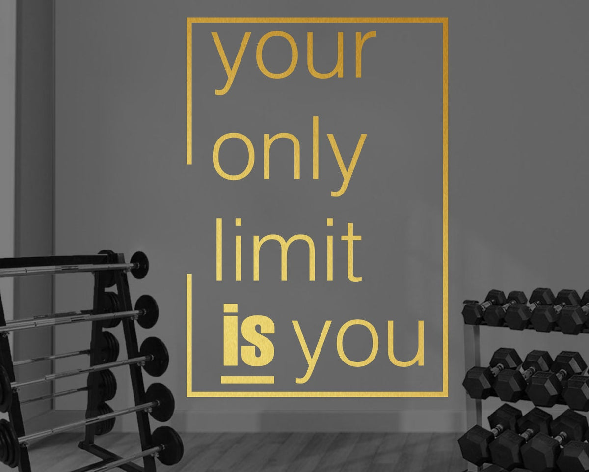 Gym Wall Decal: "Your Only Limit Is You" Vinyl Wall Art