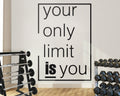 Gym Wall Decal: "Your Only Limit Is You" Vinyl Wall Art