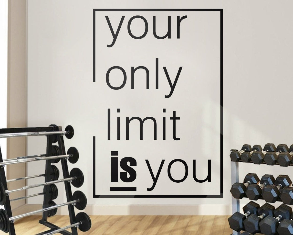 Gym Wall Decal: "Your Only Limit Is You" Vinyl Wall Art
