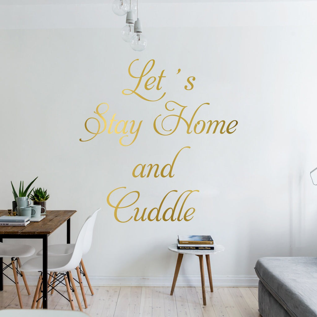 Lets Stay Home and Cuddle Wall Decal, Vinyl Quote Sticker, Home Decor Art