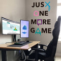 Just One More Game: Wall Decal, Gamer Room Decor, Battlestation Sticker
