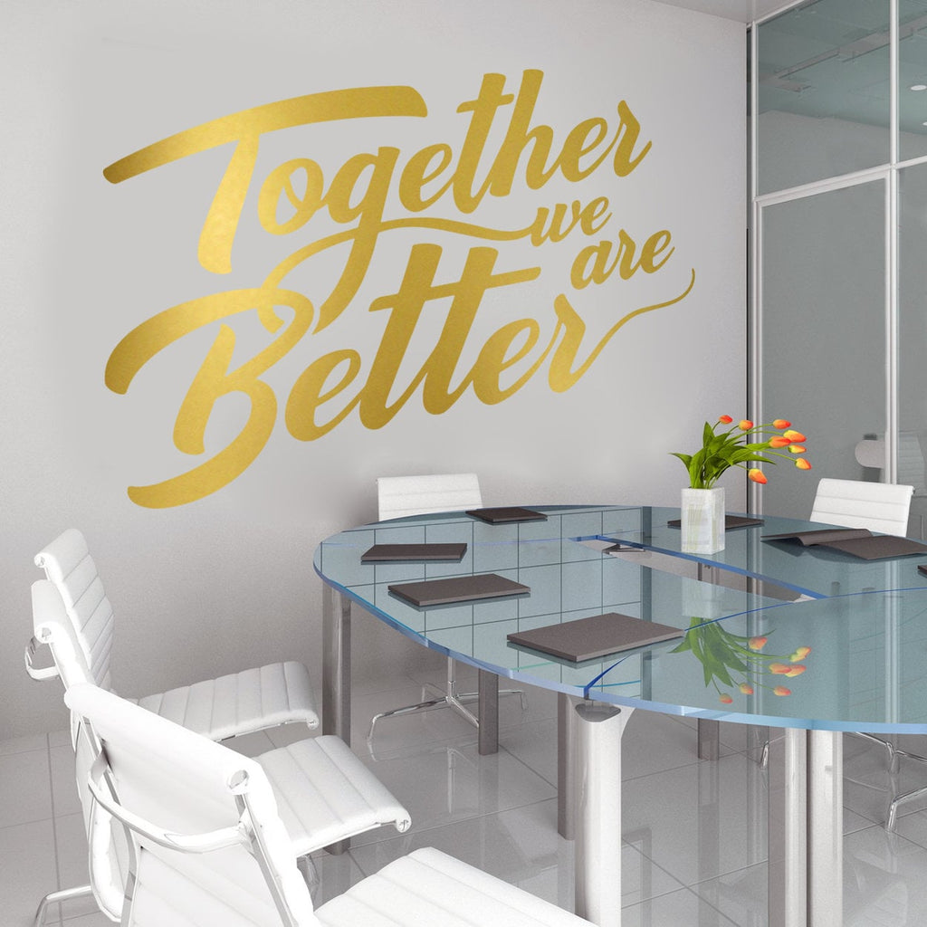 Together We Are Better Office Wall Decal, Teamwork Motivational Sticker