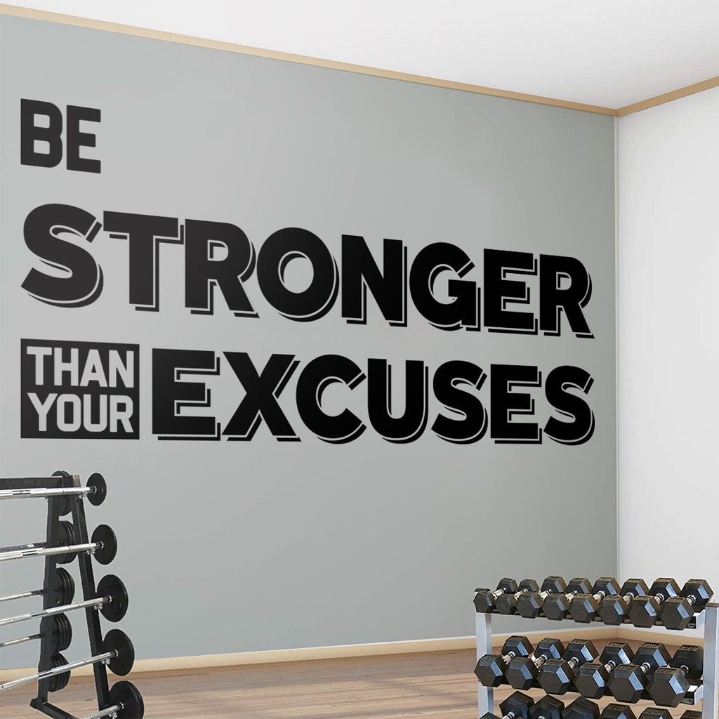 Be Stronger Than Your Excuses - Die-Cut Vinyl Wall Decal | Motivational Gym Decor | Fitness Room Art | Home Workout Inspiration