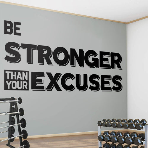 Be Stronger Than Your Excuses - Die-Cut Vinyl Wall Decal | Motivational Gym Decor | Fitness Room Art | Home Workout Inspiration