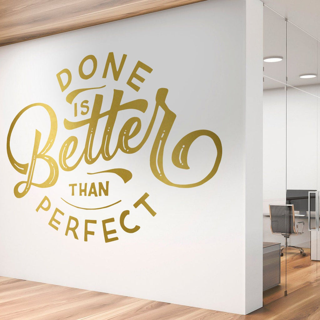 Done Is Better Than Ideal Vinyl Wall Decal, Motivational Office Decor