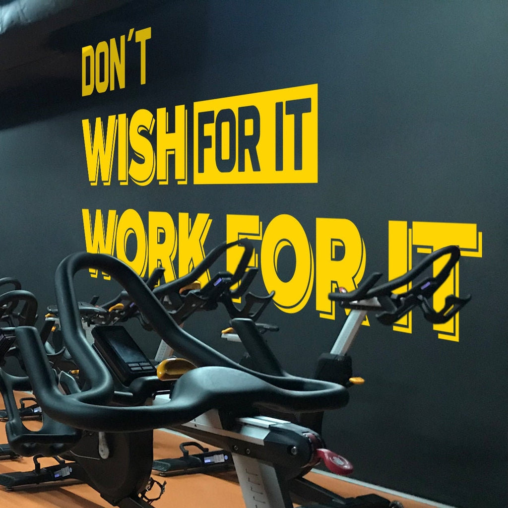 Motivational Gym Wall Decal, 'Don't Wish For It', Vinyl Lettering