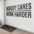 Gym Wall Decal, Nobody Cares Work Harder Motivational Quote, Home Gym Decor Sign