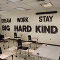 Dream Big Work Hard Stay Kind Wall Decal - Classroom Decor