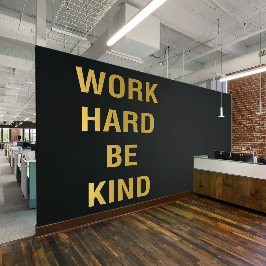 Work Hard Be Kind Vinyl Wall Decal: Office Decor