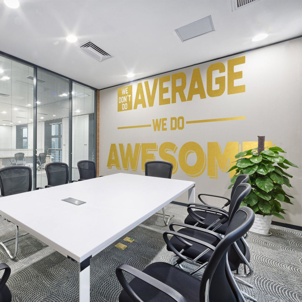 Motivational Office Wall Decal, "We Don't Do Average" Vinyl Art