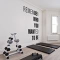 Be Who You Want To Be Gym Wall Art