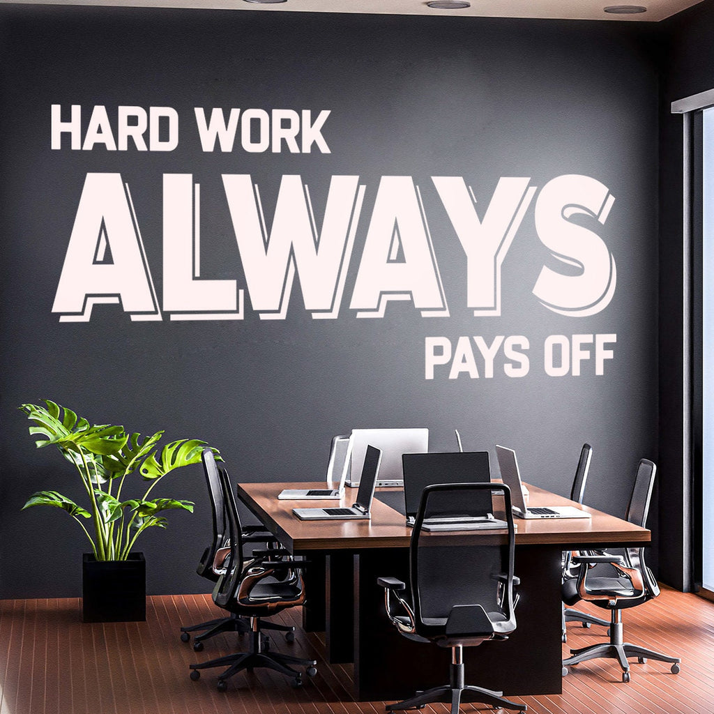 Hard Work Pays Off Vinyl Wall Decal - Office Gym Decor