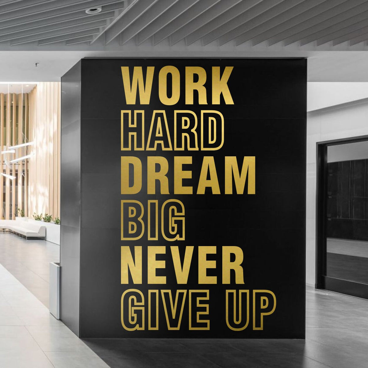 Work Hard Dream Big Never Give Up Vinyl Wall Art