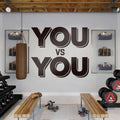You Vs You Gym Wall Art Decor