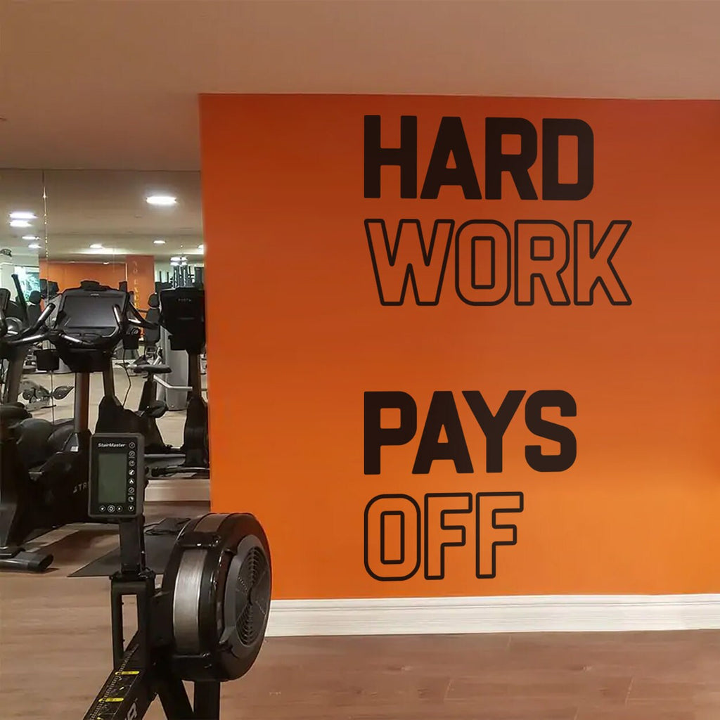 Hard Work Pays Off Gym Wall Decal: Fitness Center Decor