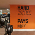 Hard Work Pays Off Gym Wall Decal: Fitness Center Decor