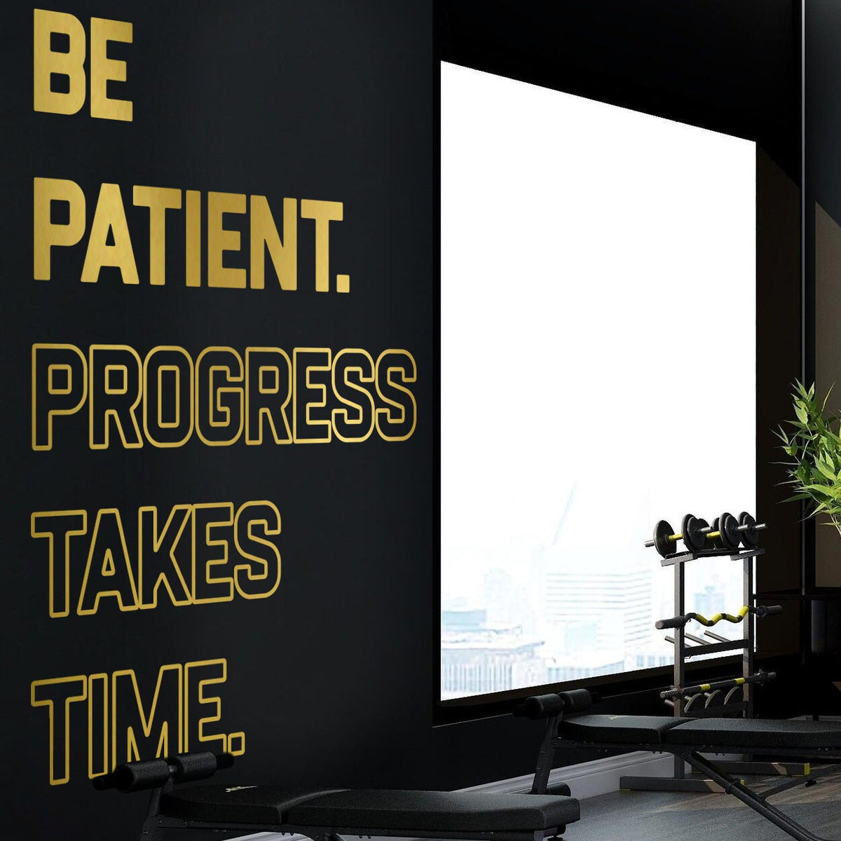 Be Patient. Progress Takes Time. Gym Wall Decor Wall Art Sticker
