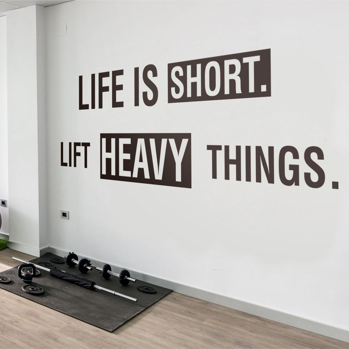 Gym Wall Decal: Life is Short Lift Heavy Things, Home Gym Decor