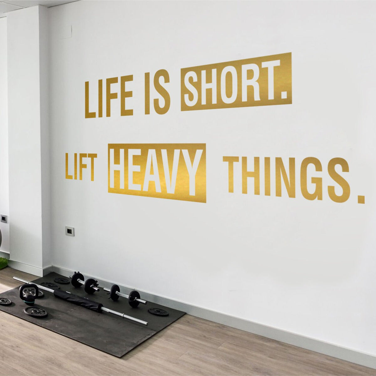Gym Wall Decal: Life is Short Lift Heavy Things, Home Gym Decor