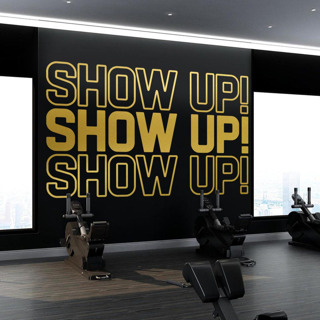 Show Up Gym Wall Decal: Inspiring Fitness Quote