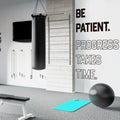 Be Patient. Progress Takes Time. Gym Wall Art Wall Sticker