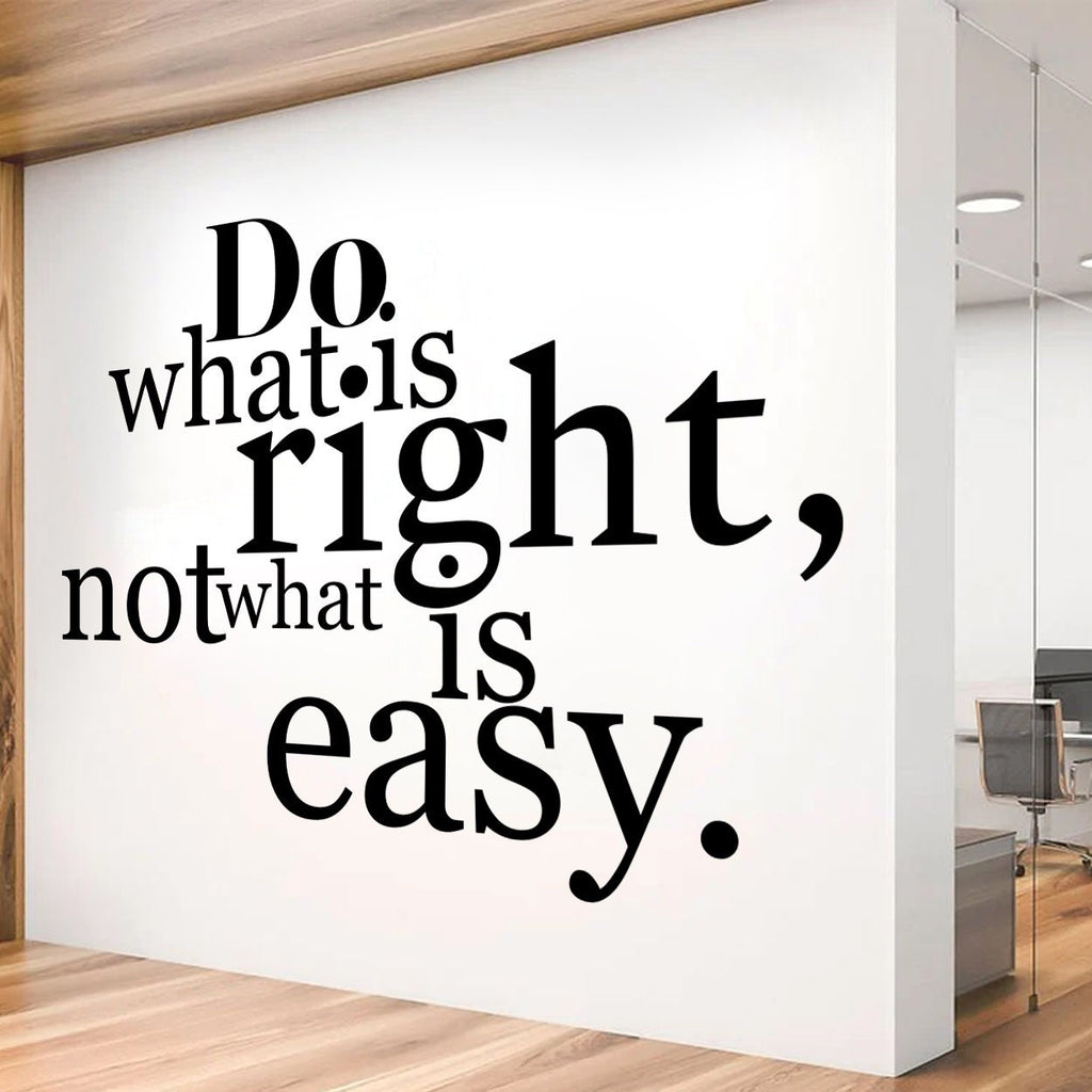Office Quote Wall Decal: Do What Is Right, Not Easy