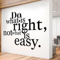 Office Quote Wall Decal: Do What Is Right, Not Easy
