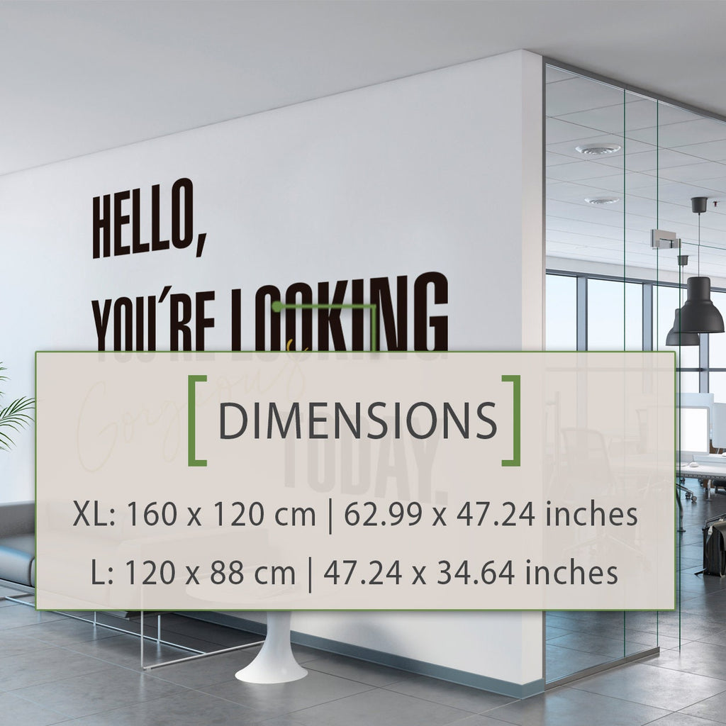 Hello, You are Looking Good Today Wall Art Wall Decal for Interior Decor