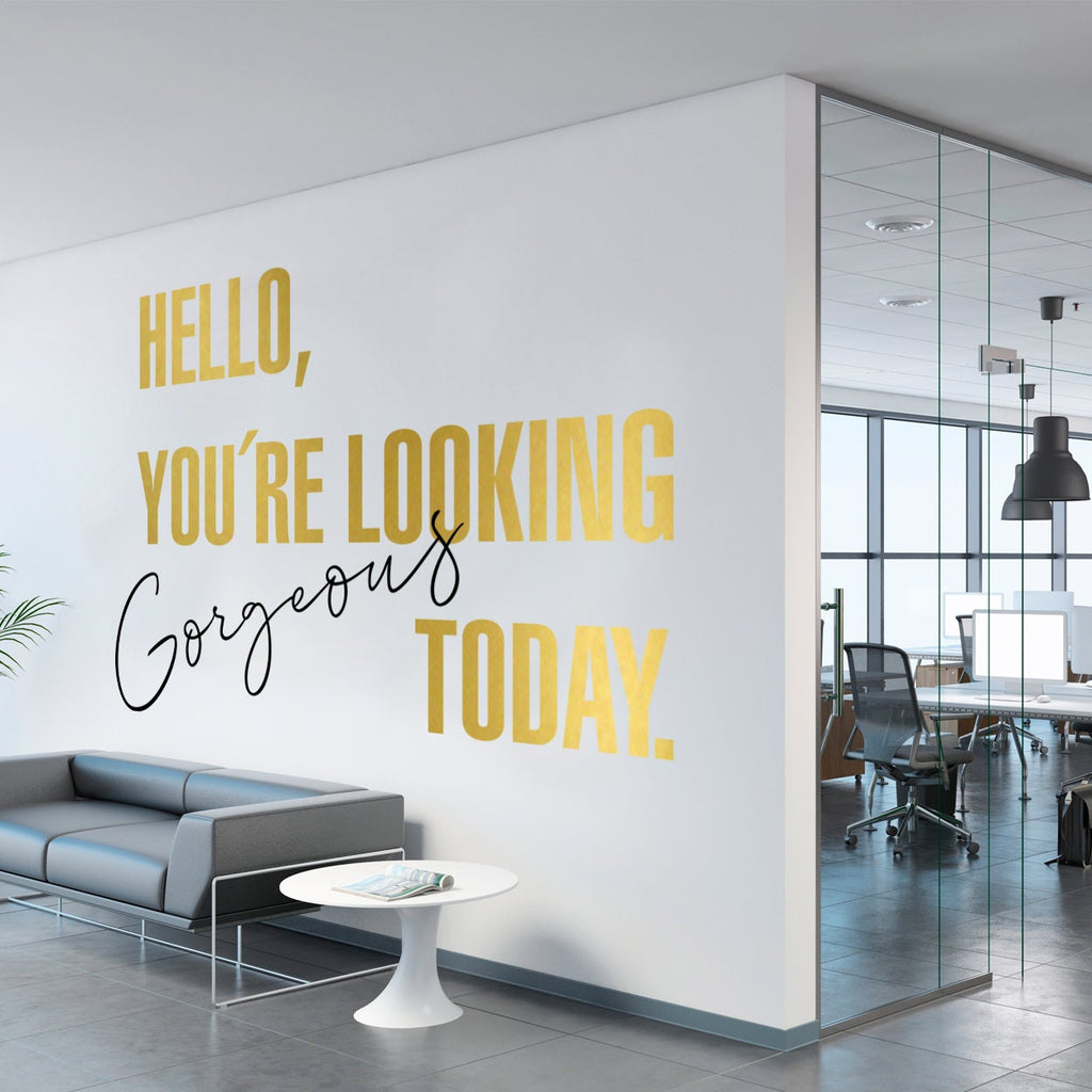 Hello, You are Looking Good Today Wall Art Wall Decal for Interior Decor