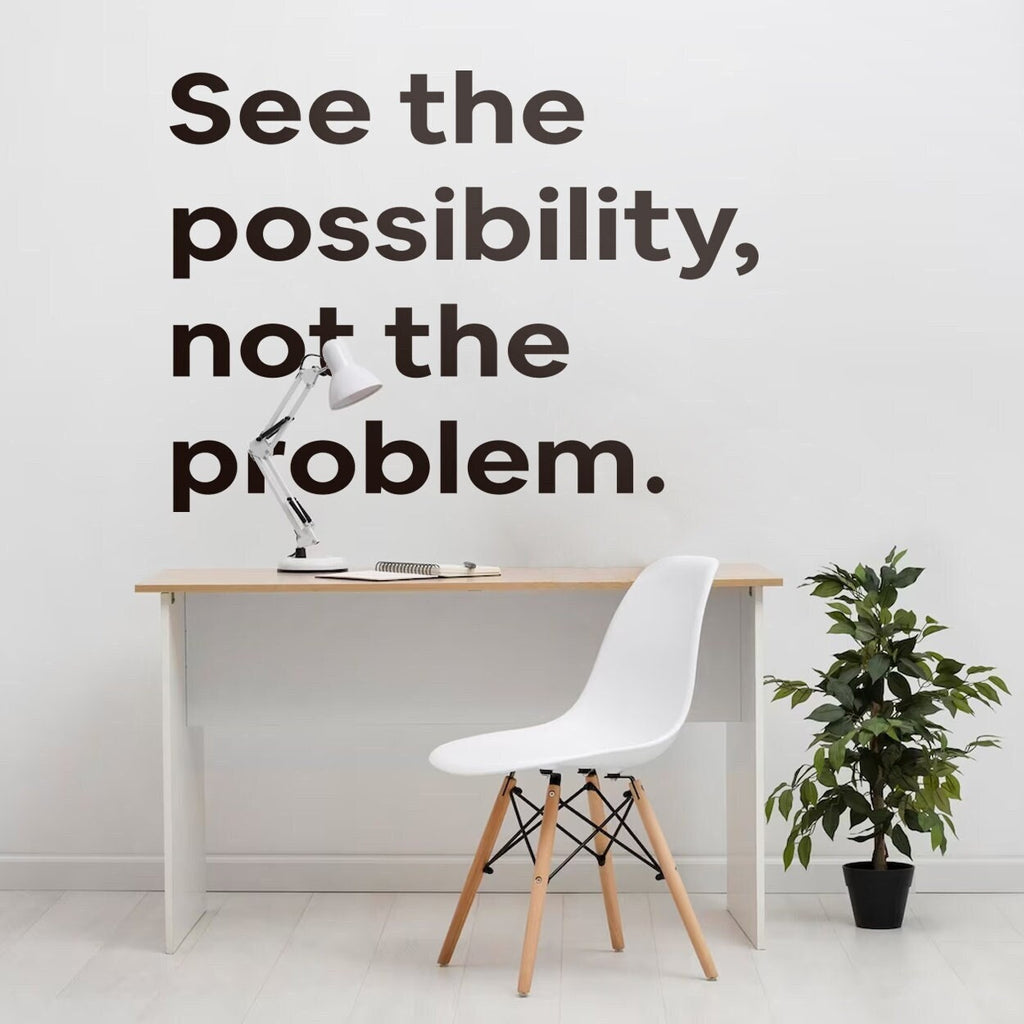 See The Possibility Not The Problem Motivation Office Wall Decal