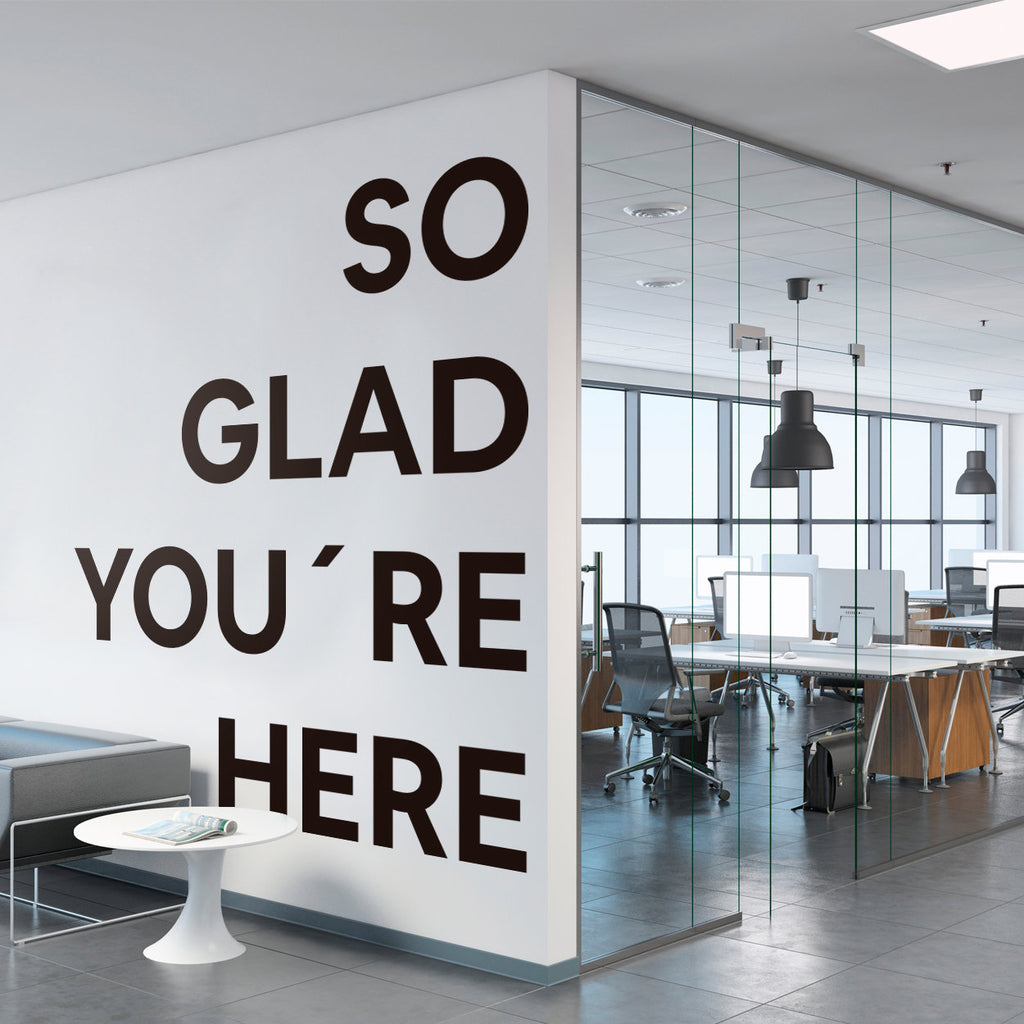 So Glad You Are Here Office Walls Art Decor Wall Sticker