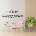 This Is My Happy Place Wall Decal, Minimalist Home Decor