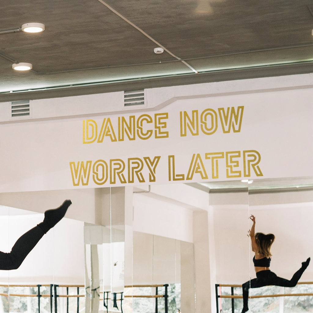 Dance Now Worry Later Wall Decal: Dance Studio Mirror Quote