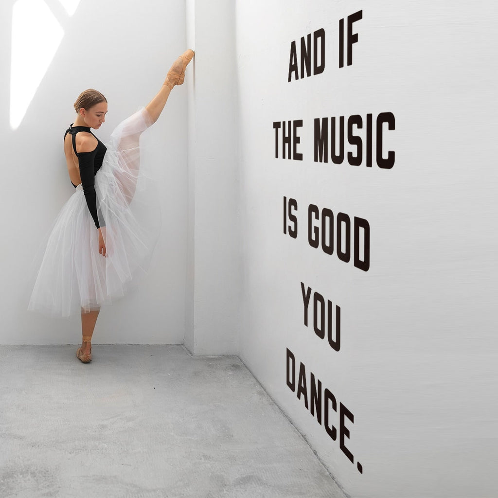 Dance Studio Wall Decal: 'And If The Music Is Good, You Dance'
