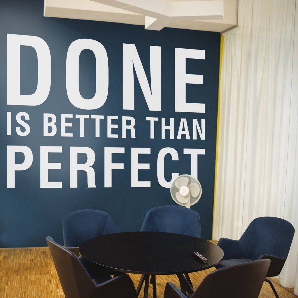 Done Is Better Than Perfect, Office Wall Accent, Office Wall Decor, Office Wall Art, Wall Office Art, Wall Decor in Office, Decal, Sticker