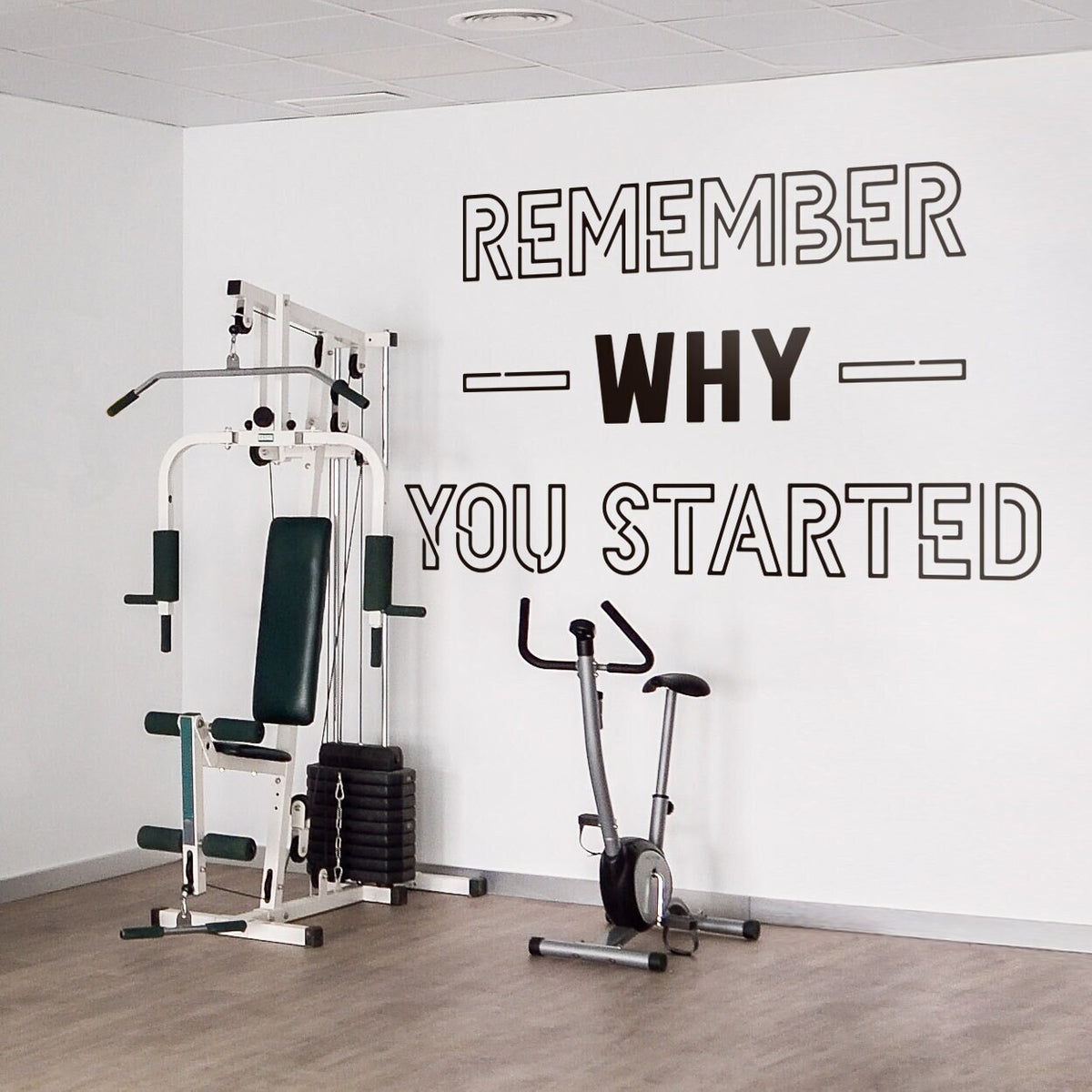 Gym Wall Decal: Remember Why You Started, Motivational Fitness Decor