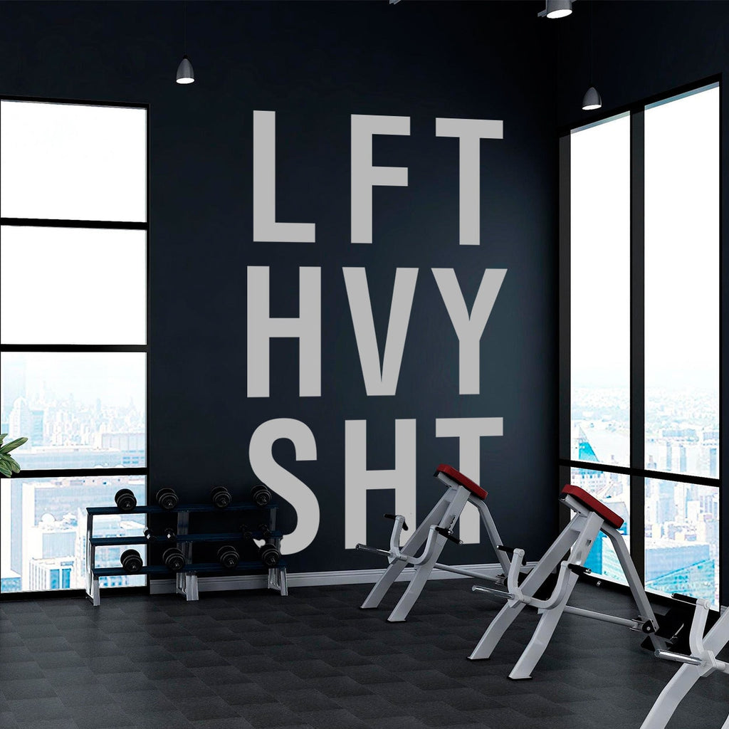 Lft Hvy Sht Gym Wall Decal: Fitness Center Workout Sticker