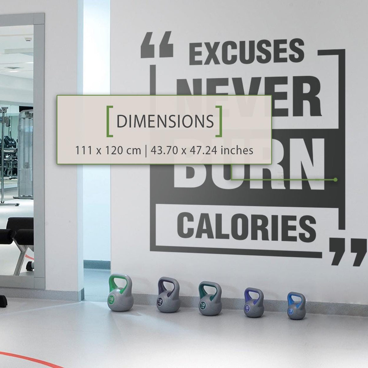 Excuses Never Burn Calories Vinyl Wall Decal: Gym Motivation