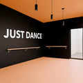 Just Dance Wall Decal, Dance Studio Decor, Motivational Ballet Vinyl Lettering