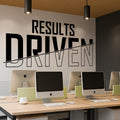 Results Driven Motivational Wall Decal: Office Decor Inspirational Quote Sticker Vinyl Art