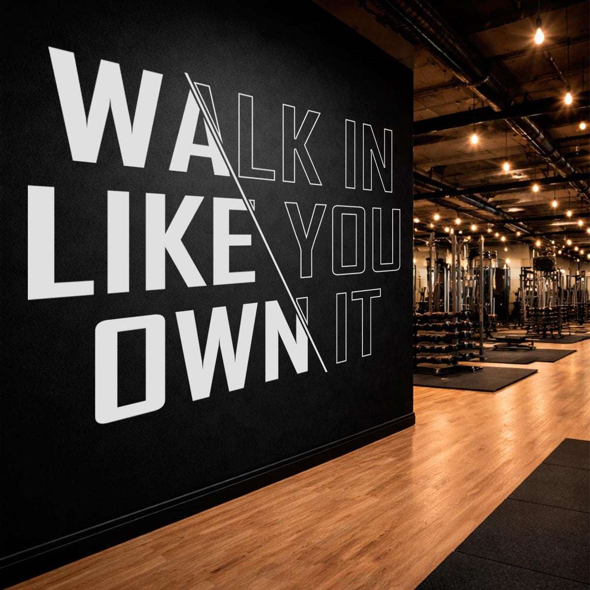 Motivational Gym Wall Decal, Walk In Like You Own It Fitness Quote Sticker