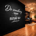 Motivational Wall Decal, Do Something Today Quote, Minimalist Vinyl Art
