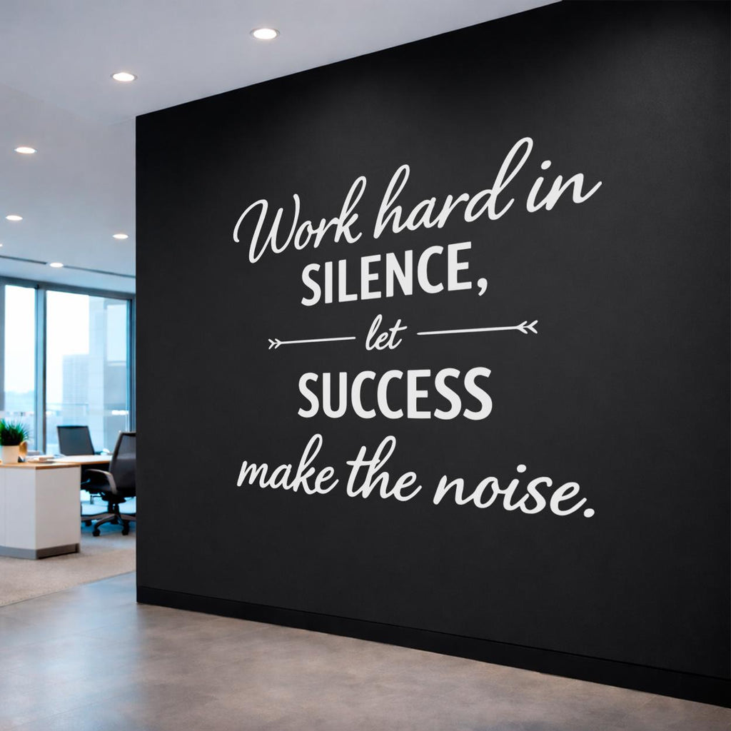 Motivational Wall Decal, Work Hard in Silence Success Quote Sticker