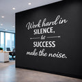 Motivational Wall Decal, Work Hard in Silence Success Quote Sticker