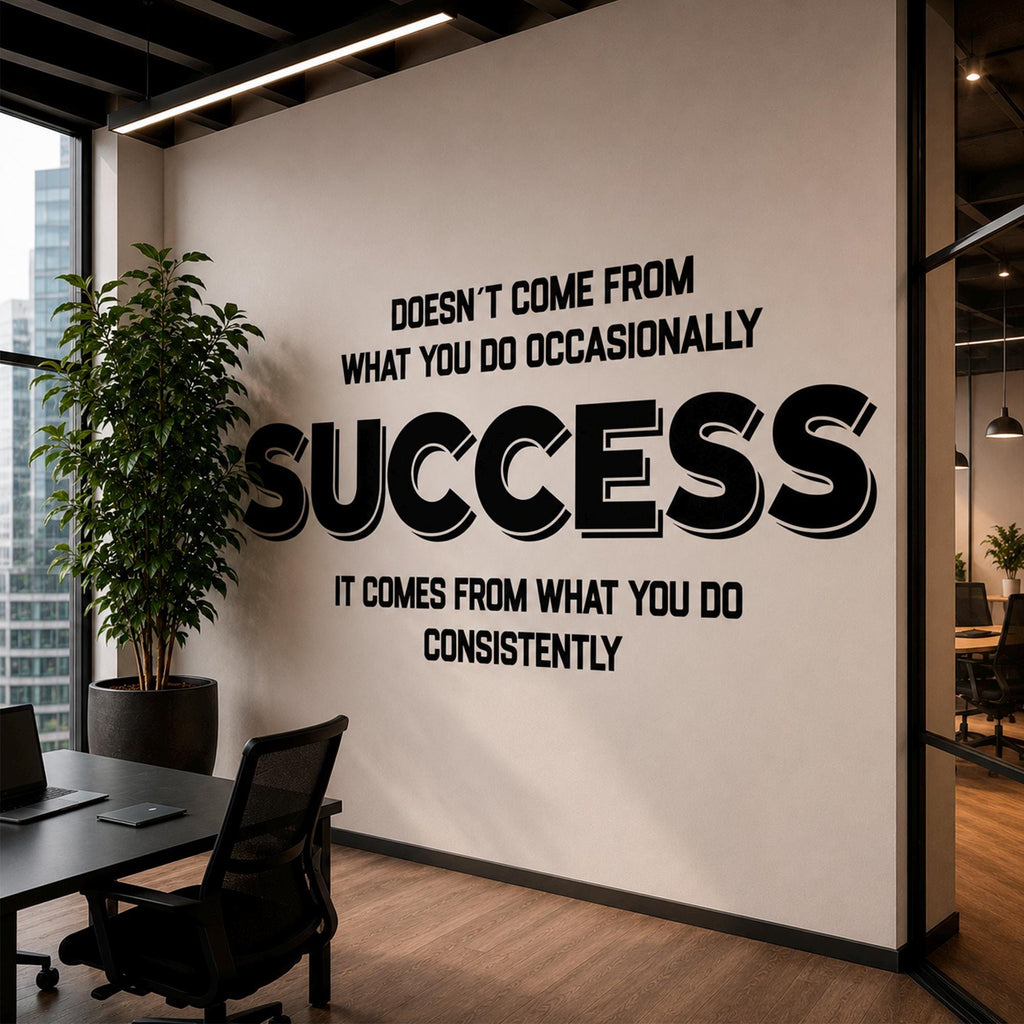 Office Wall Decal: Success Comes From Consistency Motivational Quote