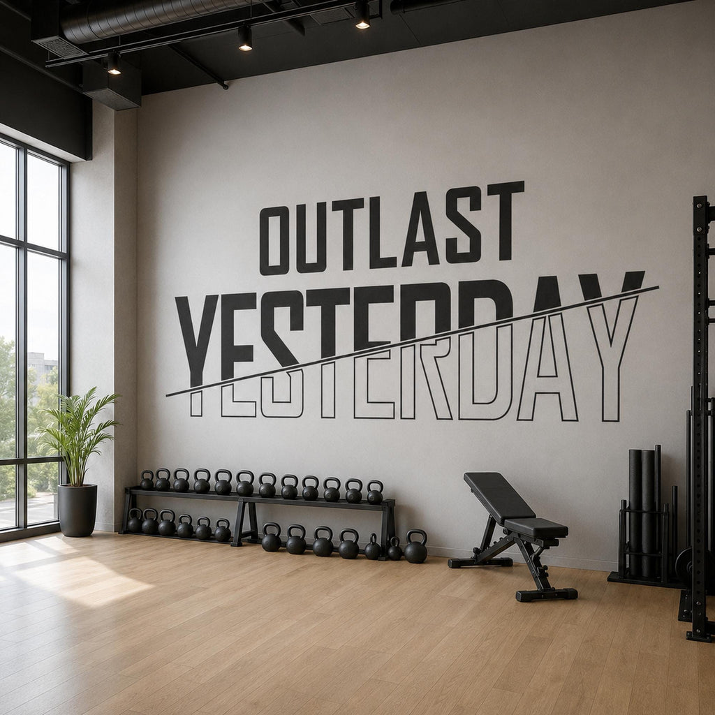Outlast Yesterday Wall Decal, Self Improvement Gym Quote, Growth Mindset Fitness Wall Art, Home Gym Vinyl Lettering