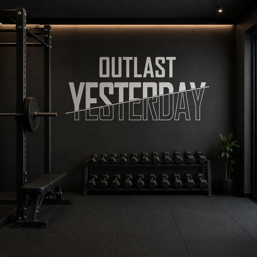 Outlast Yesterday Wall Decal, Self Improvement Gym Quote, Growth Mindset Fitness Wall Art, Home Gym Vinyl Lettering