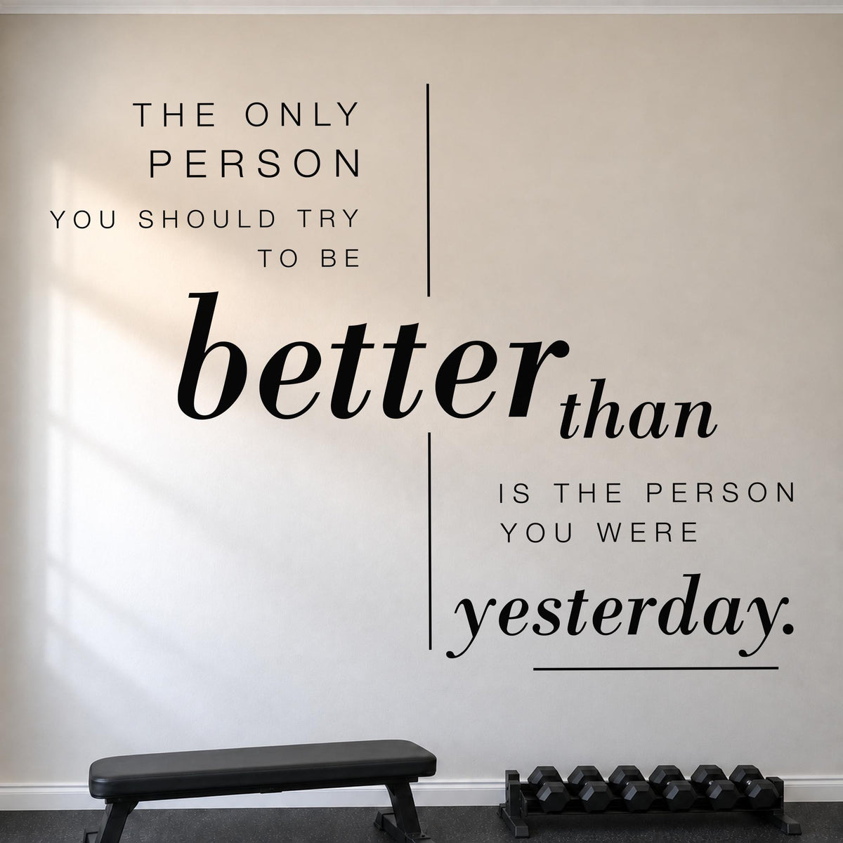 Better Than Yesterday Wall Decal, Home Gym Wall Art, Motivational Quote, Vinyl Lettering
