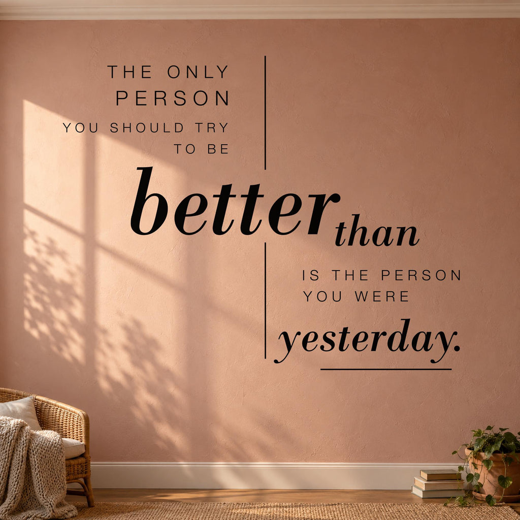 Better Than Yesterday Wall Decal, Inspirational Quote Wall Art, Bedroom Decor, Vinyl Lettering